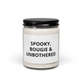 Spooky, Bougie & Unbothered Scented Soy Candle — 9oz Halloween Home Decor Gift