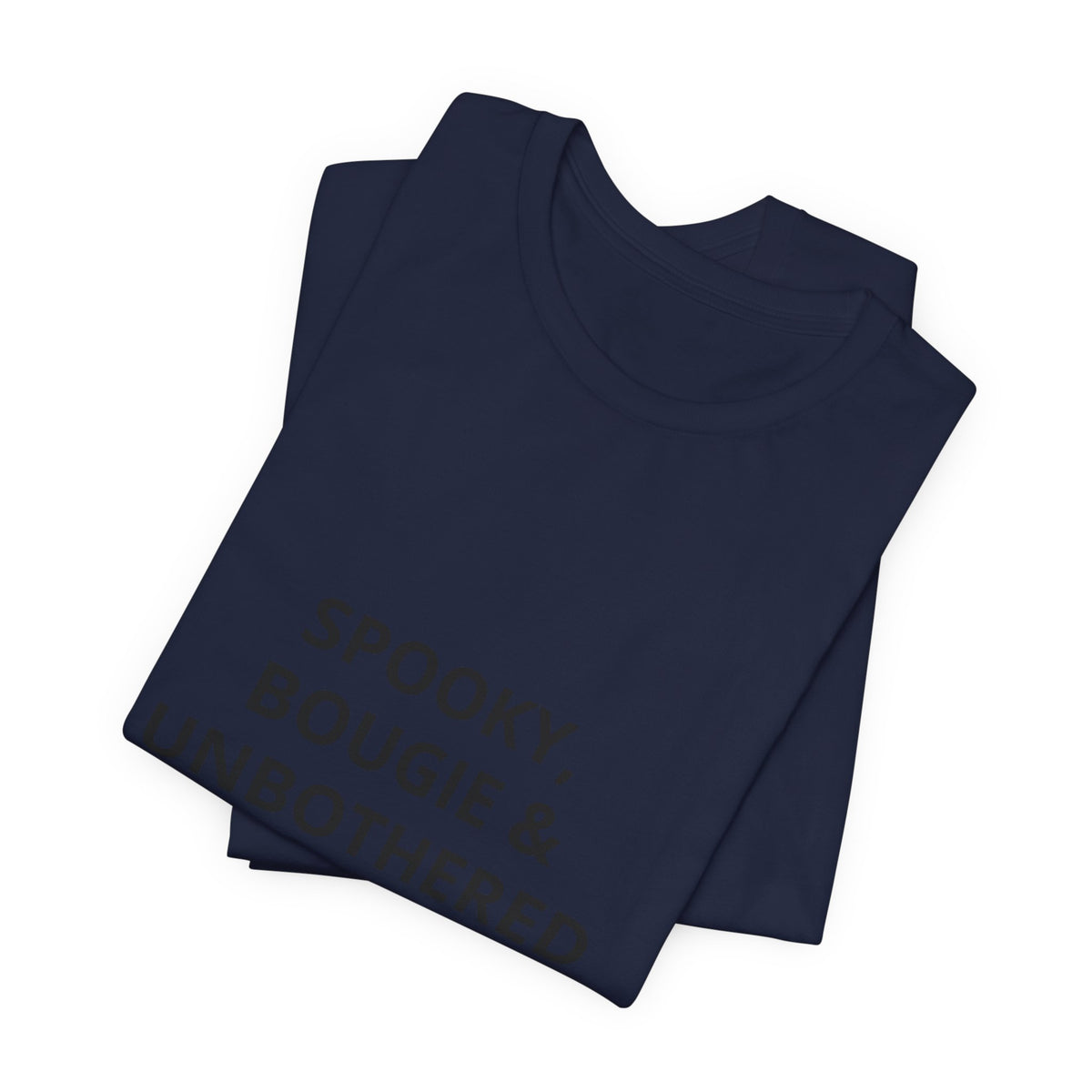 Spooky, Bougie & Unbothered Tee