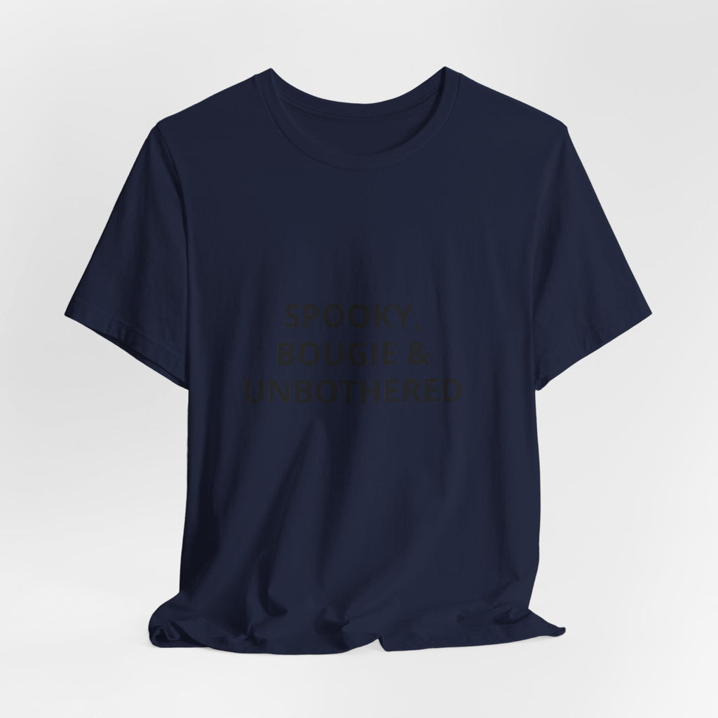 Spooky, Bougie & Unbothered Tee