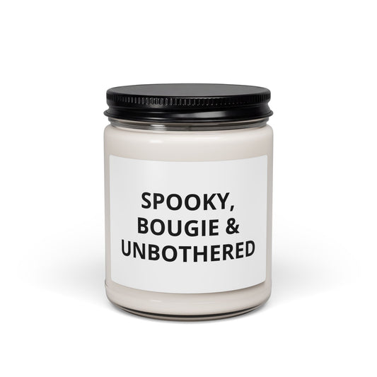 Spooky, Bougie & Unbothered Scented Soy Candle — 9oz Halloween Home Decor Gift