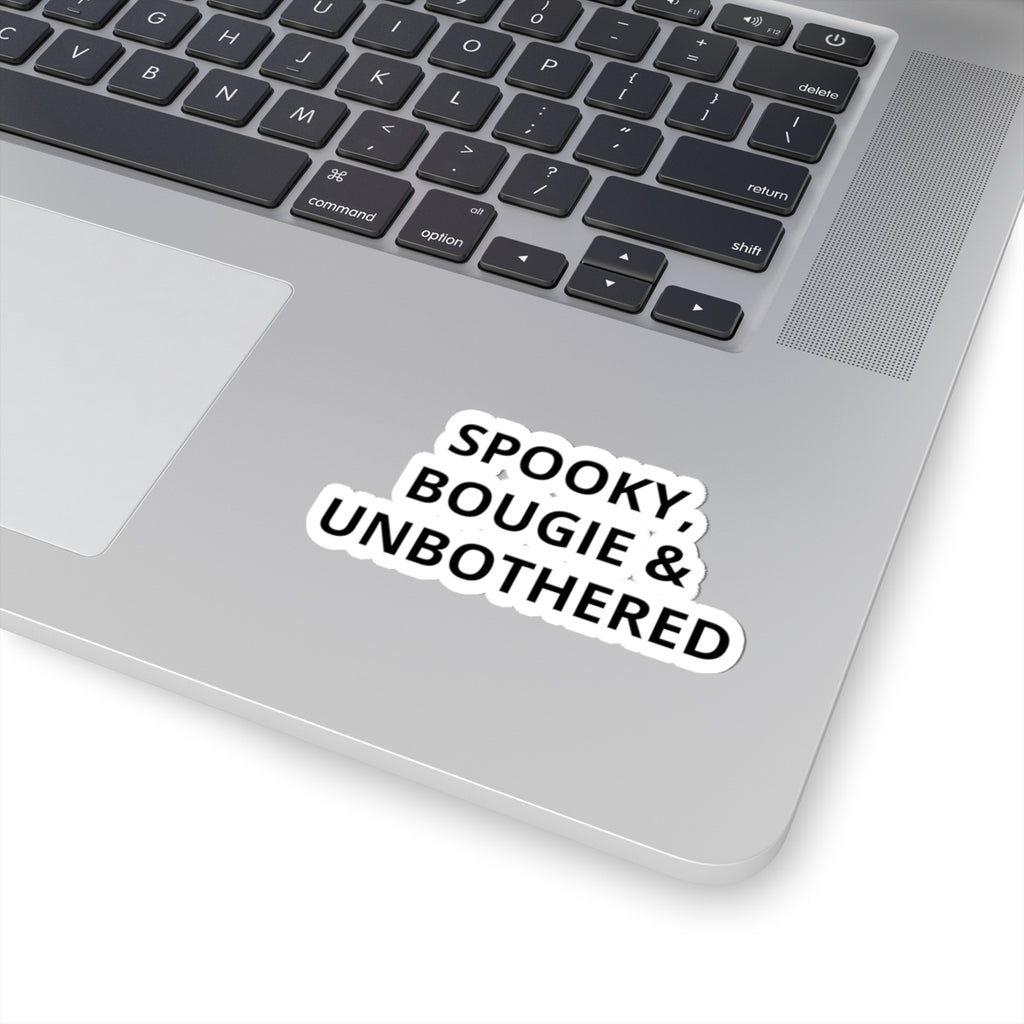 Spooky, Bougie & Unbothered Sticker — Halloween Aesthetic Kiss-Cut Decal