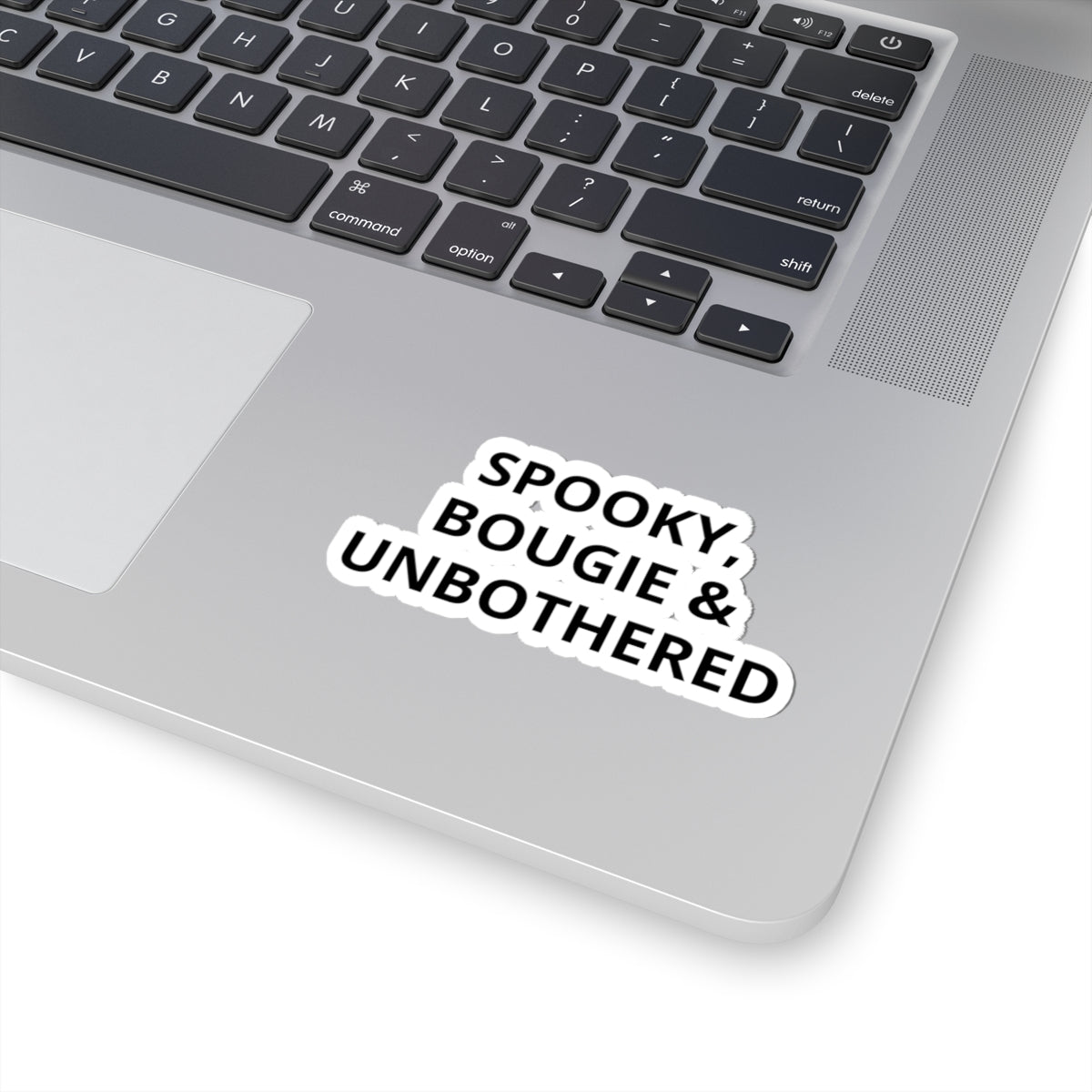 Spooky, Bougie & Unbothered Sticker — Halloween Aesthetic Kiss-Cut Decal