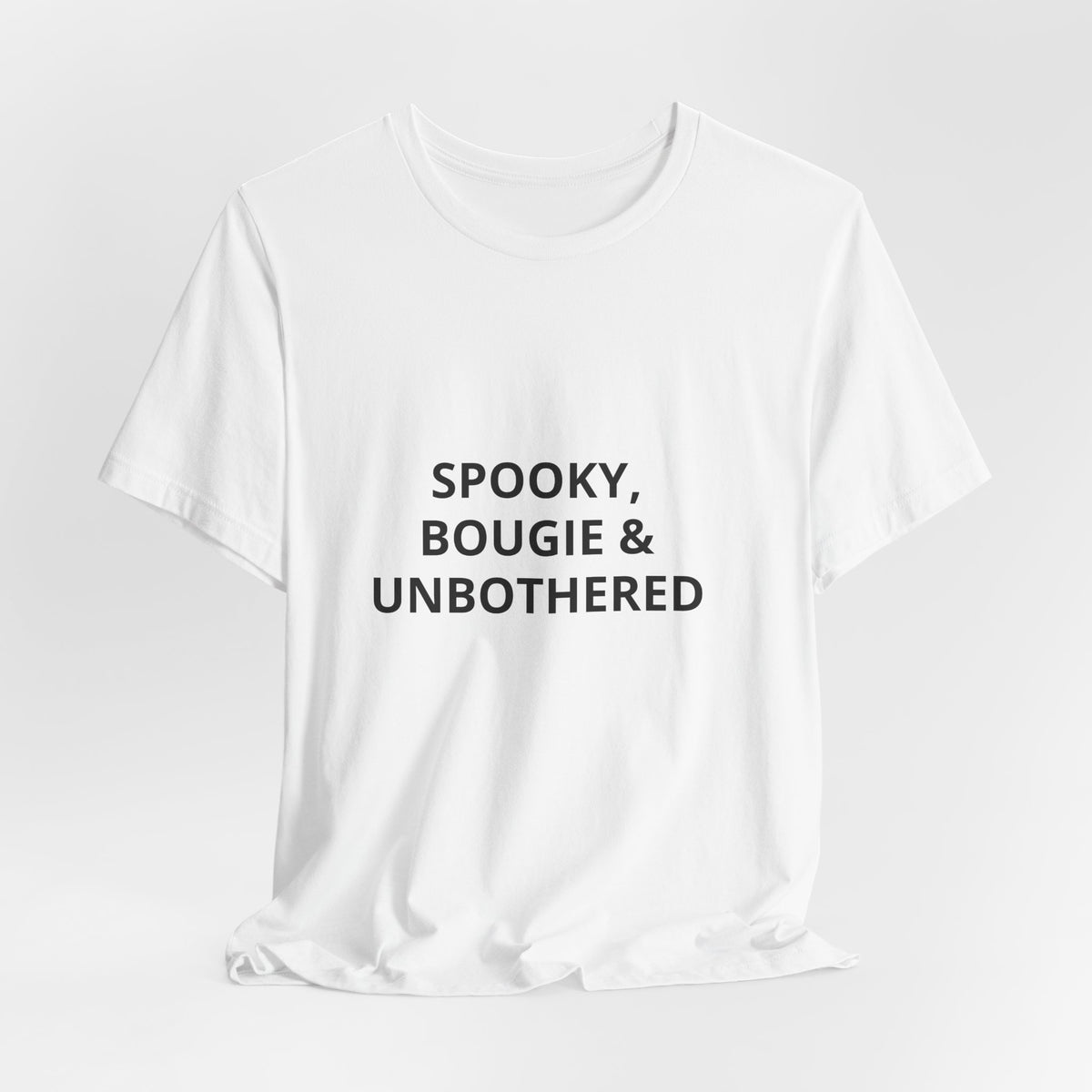 Spooky, Bougie & Unbothered Tee